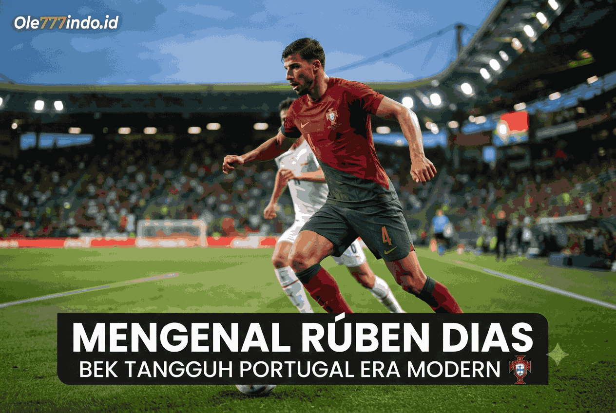 Mengenal Rúben Dias, Bek Tangguh Portugal Era Modern