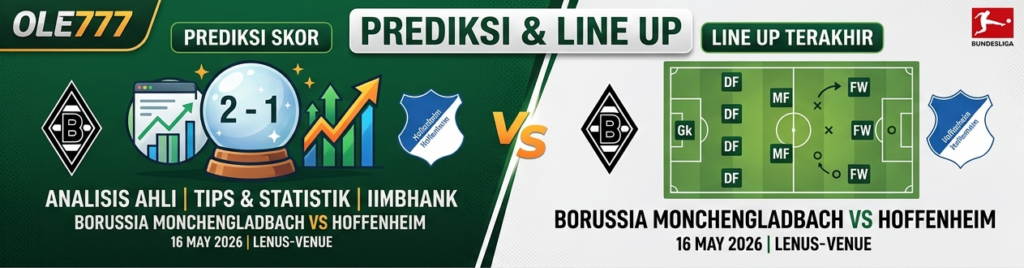 Gladbach vs Hoffenheim 16 Mei 2026: Duel Penentu Momentum