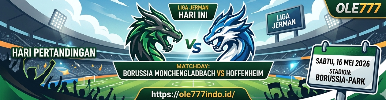 Gladbach vs Hoffenheim 16 Mei 2026: Duel Penentu Momentum