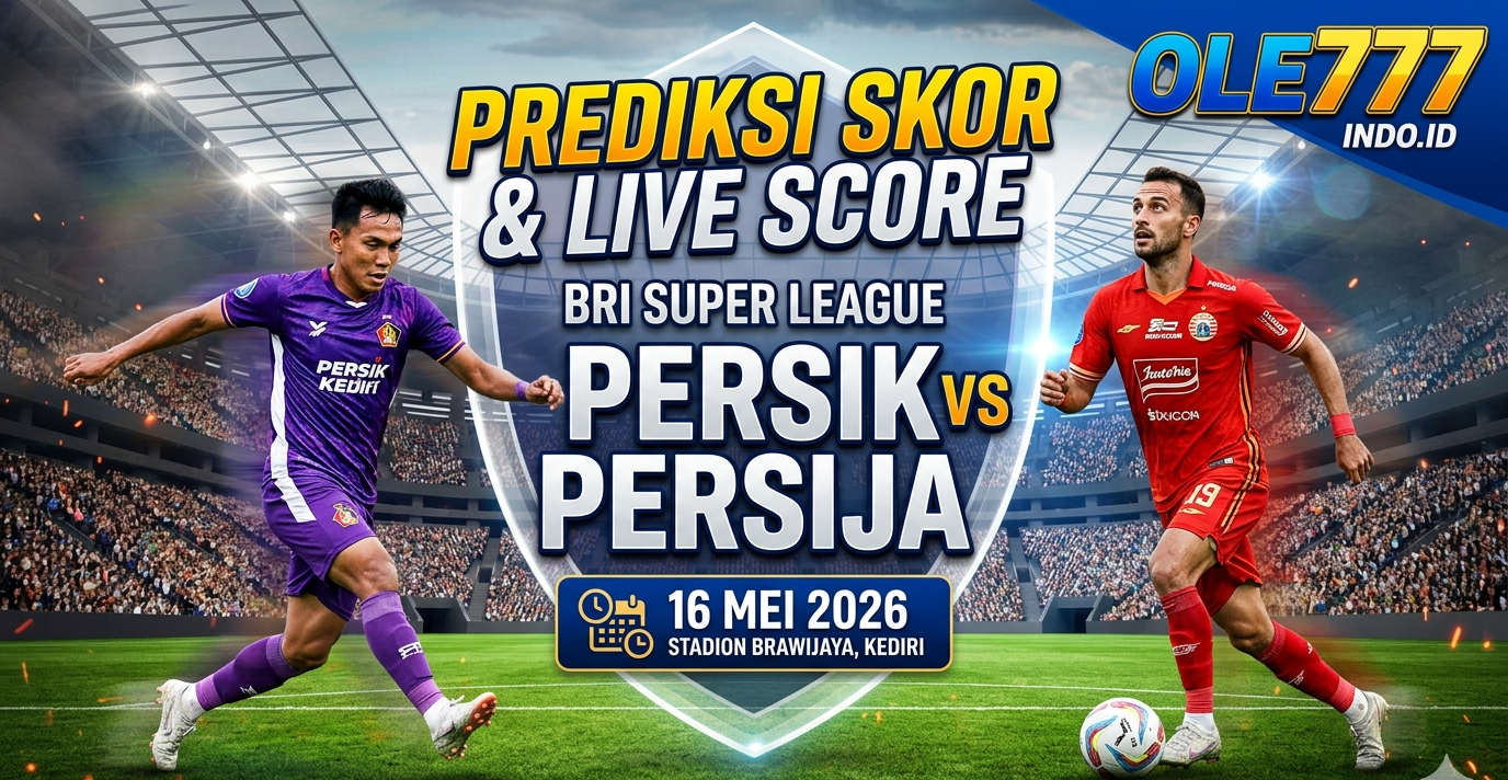 Persik vs Persija 16 Mei 2026: Macan Kemayoran Siap Mengamuk di Kediri