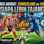 Prediksi Akurat Sunderland vs Chelsea: Siapa Lebih Tajam?