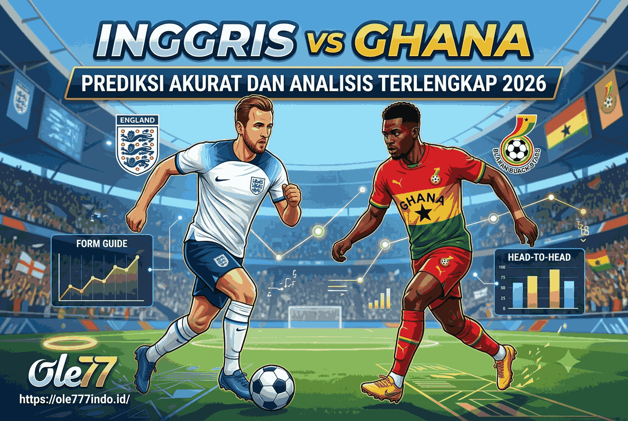 Inggris vs Ghana: Prediksi Akurat dan Analisis Terlengkap 2026