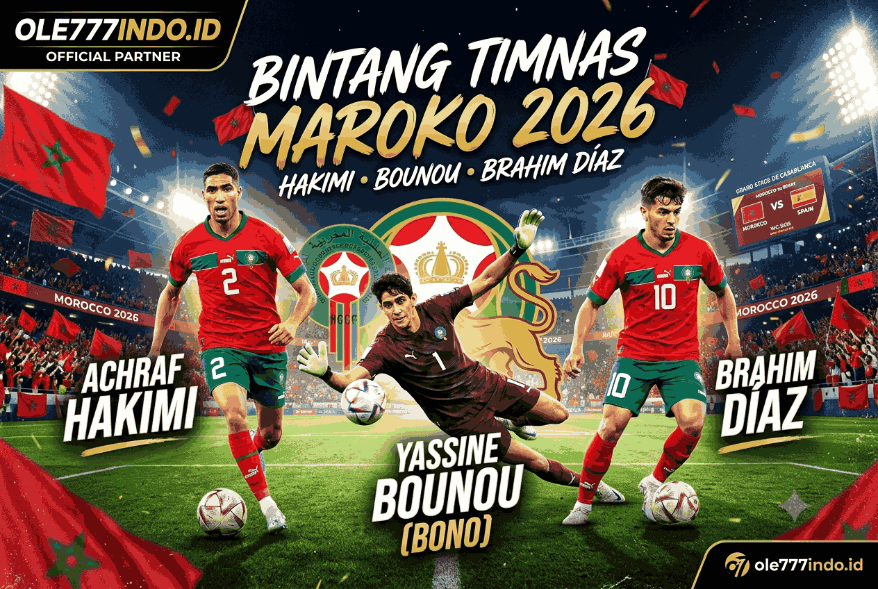Pemain Bintang Timnas Maroko 2026: Hakimi, Bounou, Brahim Díaz