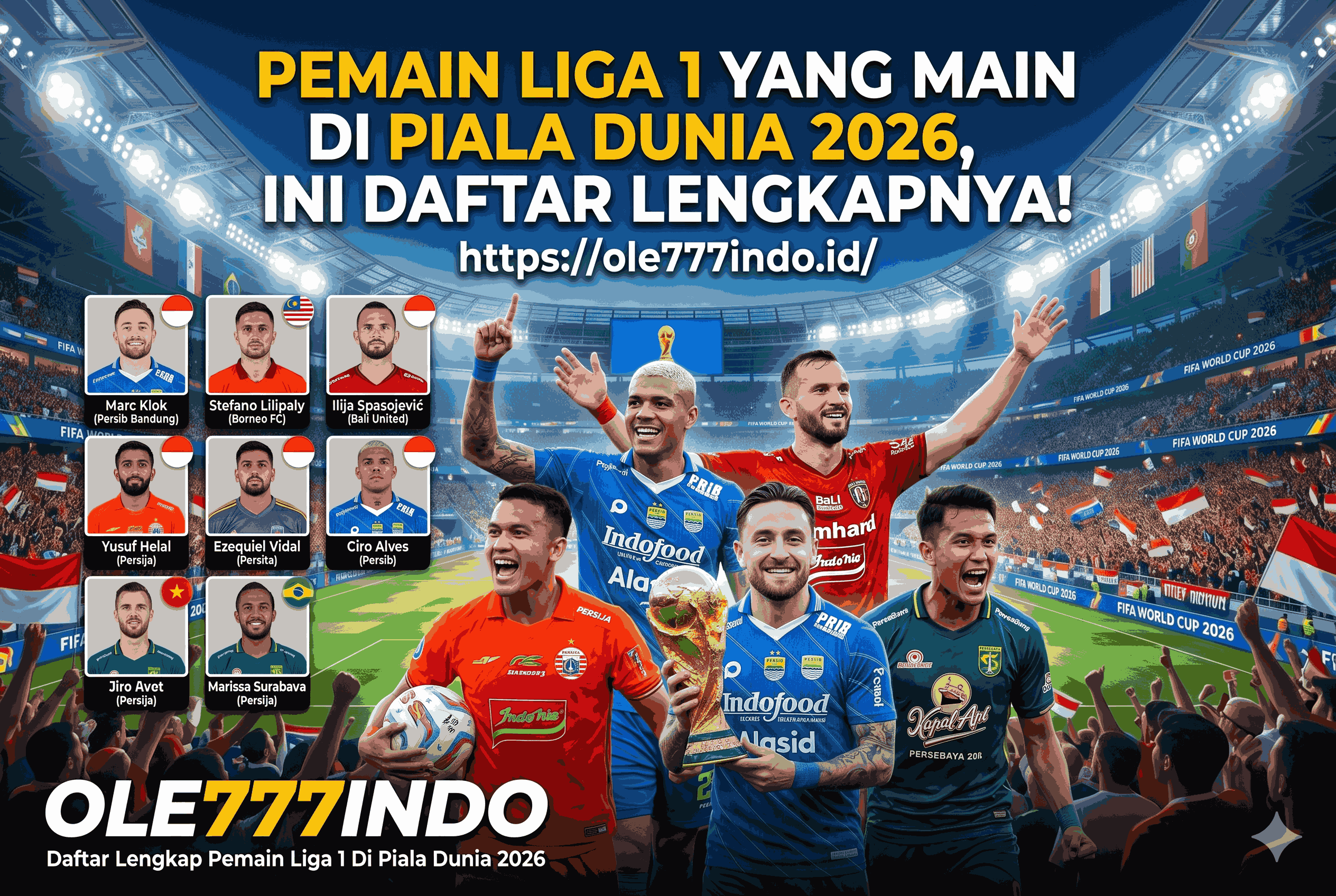 Pemain Liga 1 yang Main di Piala Dunia 2026, Ini Daftar Lengkapnya!
