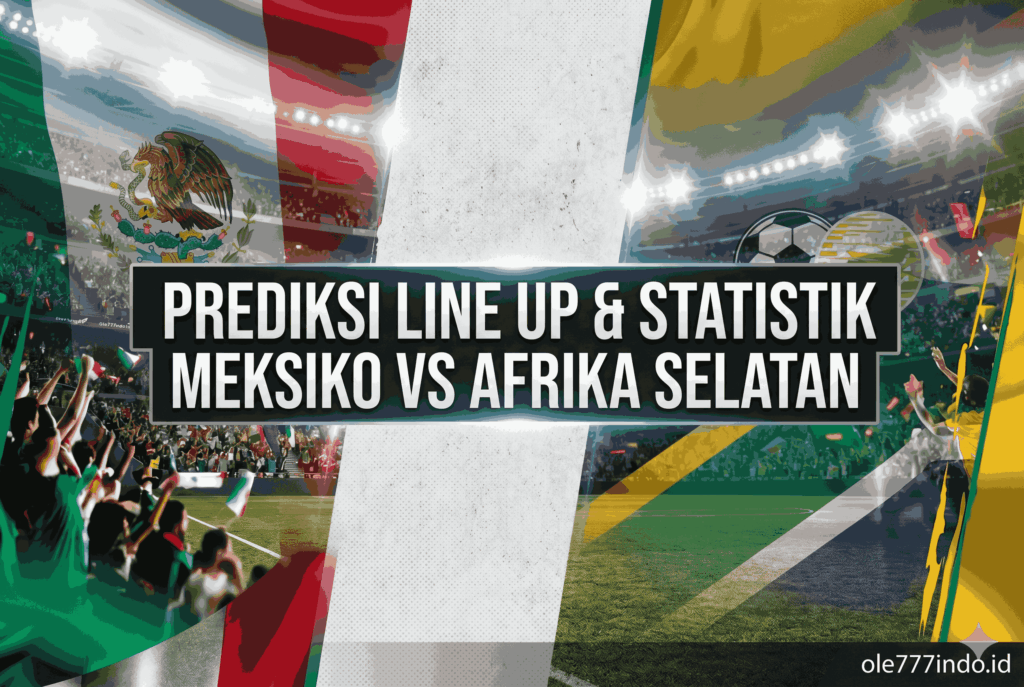 Prediksi Meksiko vs Afrika Selatan Piala Dunia 2026