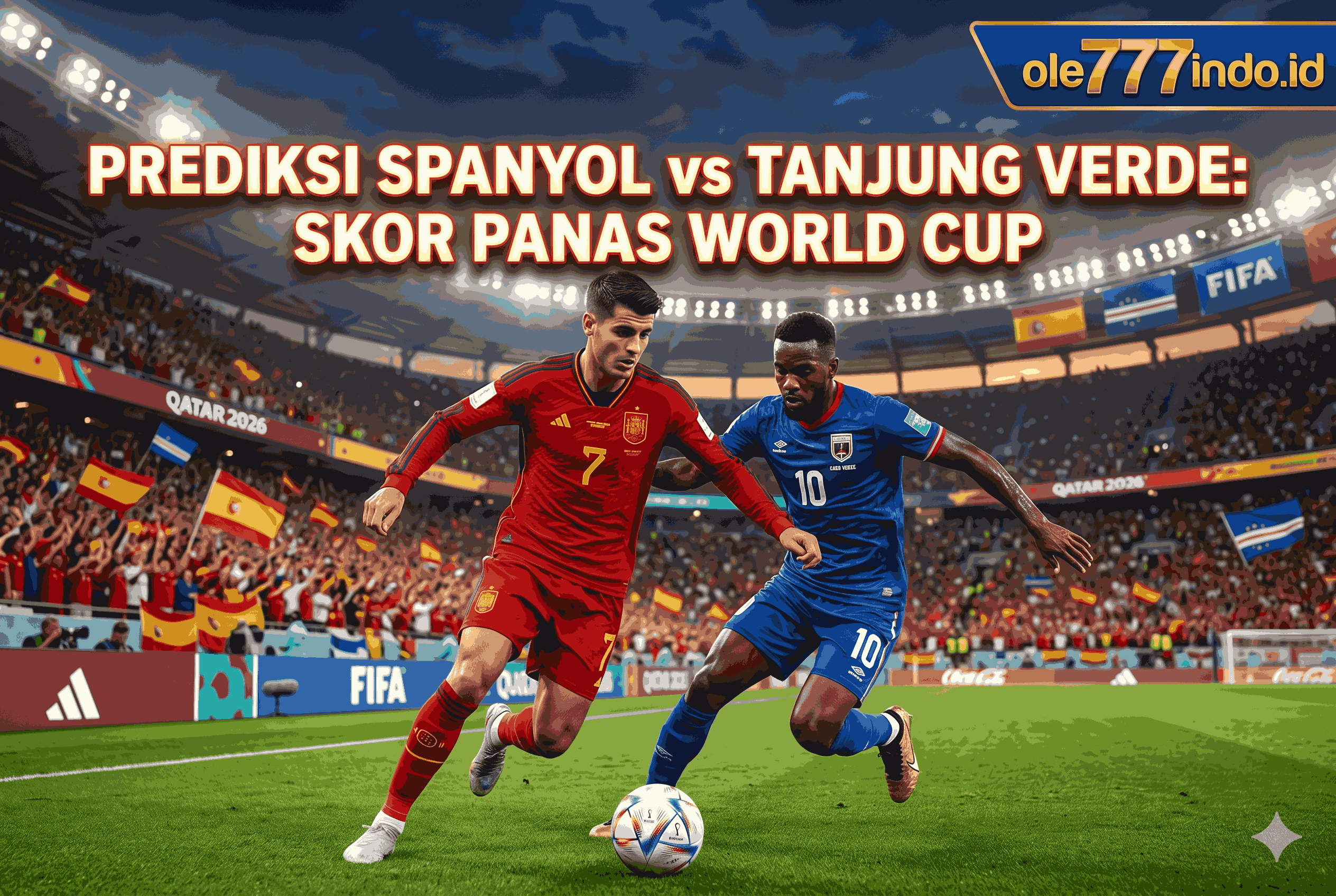 Prediksi Spanyol vs Tanjung Verde: Skor Panas World Cup