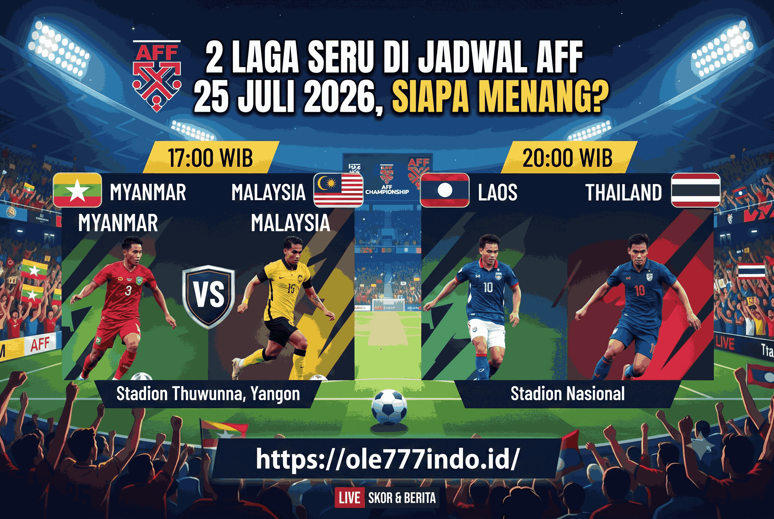 2 Laga Seru di Jadwal AFF 25 Juli 2026, Siapa Menang?