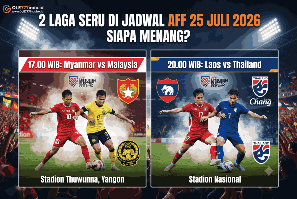 2 Laga Seru di Jadwal AFF 25 Juli 2026, Siapa Menang?