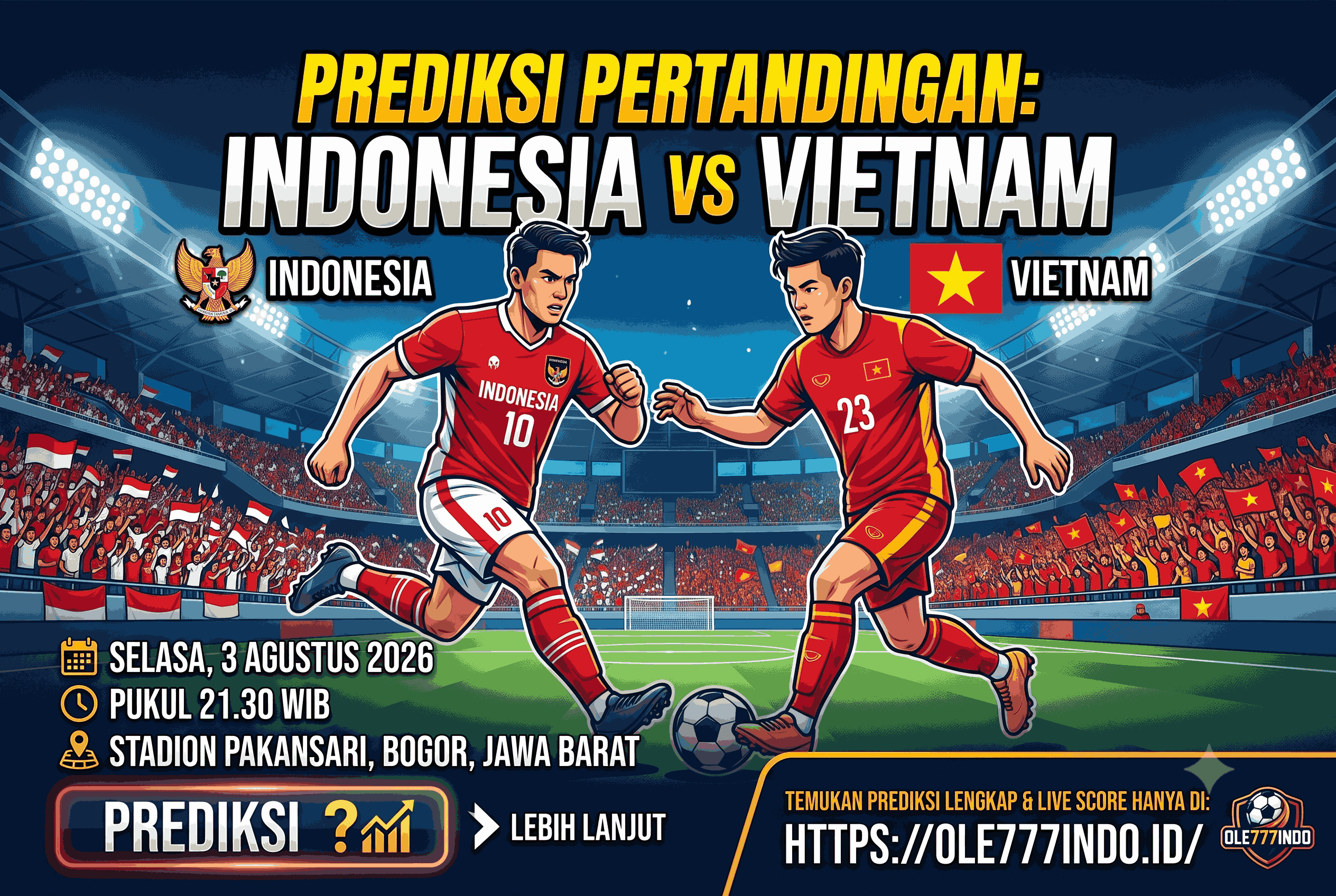 Indonesia vs Vietnam 3 Agustus 2026: Jadwal dan Prediksi