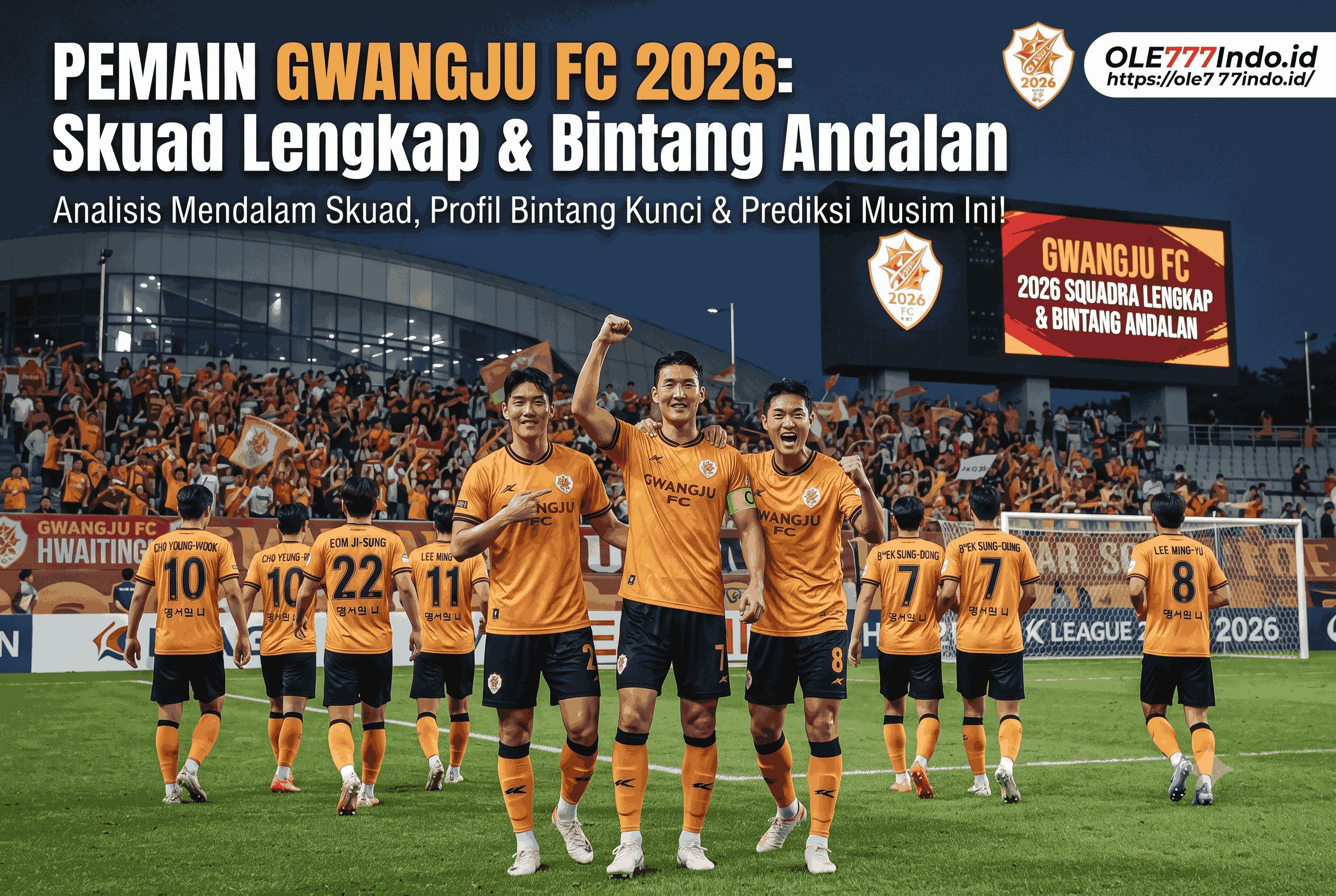 Pemain Gwangju FC 2026: Skuad Lengkap dan Bintang Andalan