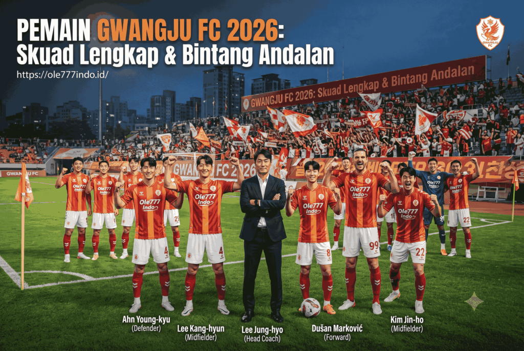 Pemain Gwangju FC 2026: Skuad Lengkap dan Bintang Andalan