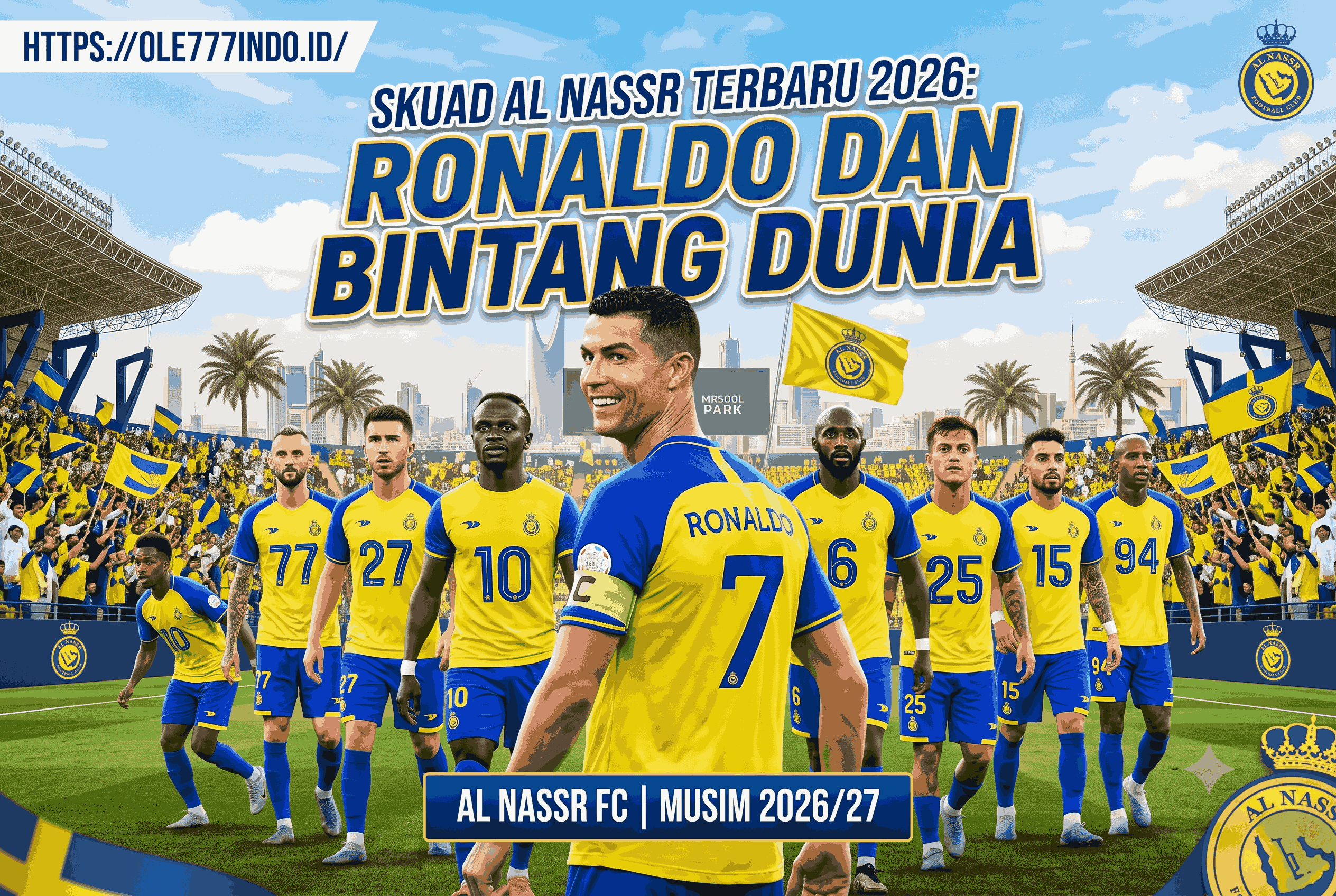 Skuad Al Nassr Terbaru 2026: Ronaldo dan Bintang Dunia