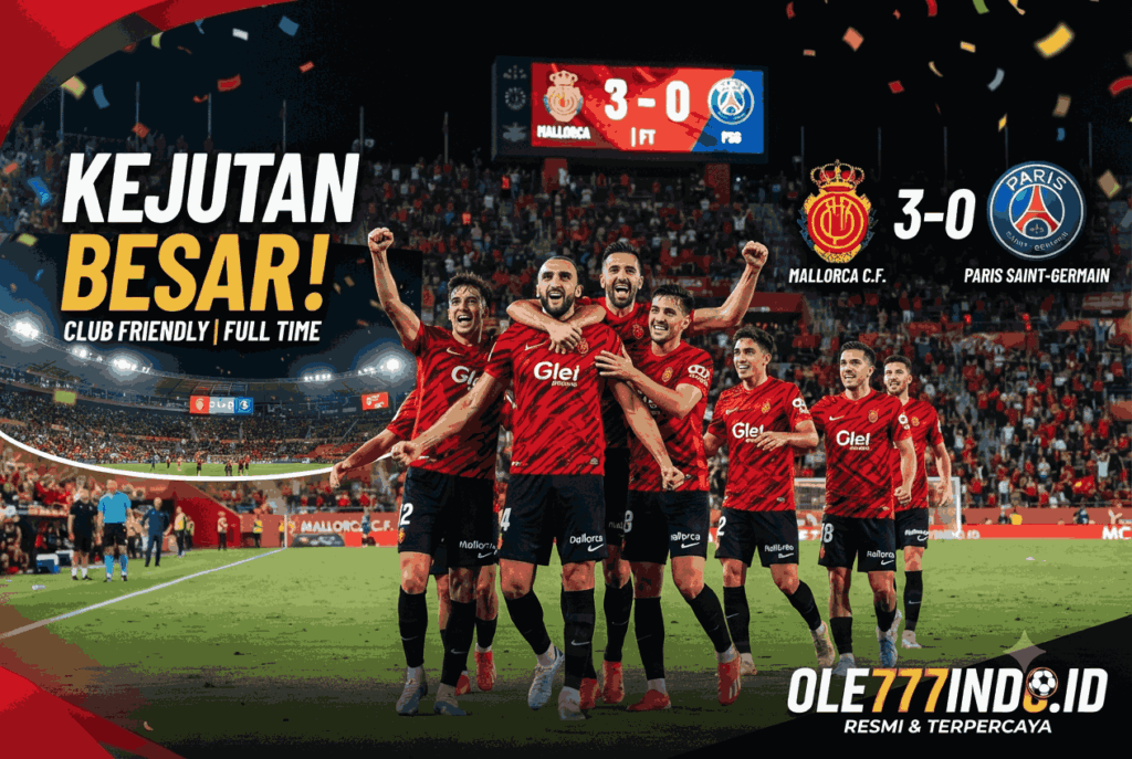 Mallorca vs PSG 3-0, Kejutan Besar di Laga Club Friendlies
